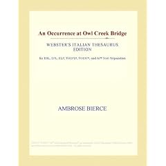 An Occurrence at Owl Creek Bridge (Webster's Italian Thesaurus Edition)