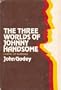 The Three Worlds of Johnny Handsome