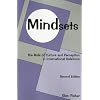 Mindsets: The Role of Culture and Perception in International Relations