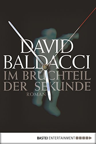 Im Bruchteil der Sekunde: Roman (Sean King & Michelle Maxwell) (German Edition)