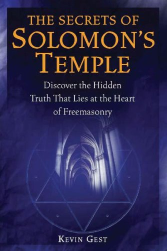 The Secrets of Solomon's Temple: Discover the Hidden Truth that Lies at the Heart of Freemasonry under The Books Store