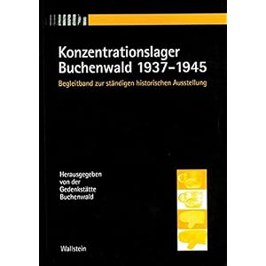 Konzentrationslager Buchenwald 1937-1945. Begleitband zur ständigen histori