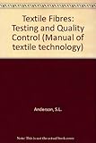 Textile fibres : testing and quality control