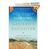 Galileos Daughter: A Historical Memoir of Science, Faith, and Love