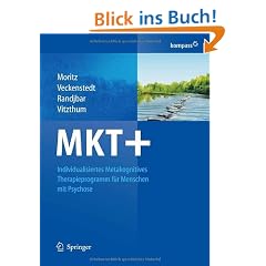 MKT+: Individualisiertes metakognitives Therapieprogramm f�r Menschen mit Psychose