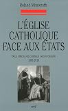 Acheter le livre Léglise catholique face aux états : Deux siècles de pratique concordataire 1801-2010