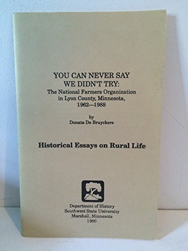 You can never say we didn't try : the National Farmers Organization in Lyon County, Minnesota, 1962-1988