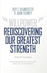 Willpower: Rediscovering Our Greatest...