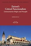 Etzioni's critical functionalism : communitarian origins and principles