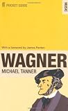 The Faber Pocket Guide to Wagner