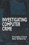 Investigating Computer Crime