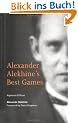 Alexander Alekhine's Best Games: Algebraic Edition