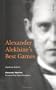 Alexander Alekhine's Best Games: Algebraic Edition