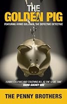 [FREE] The Golden Pig (Hymie Goldman, the defective detective series Book 1) [R.A.R]