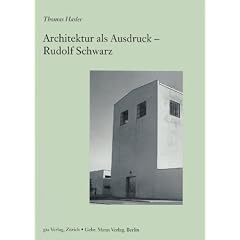 Architektur als Ausdruck. Rudolf Schwarz