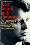 Robert Kennedy: In His Own Words Robert F. Kennedy