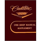 1958 CADILLAC 60 62 70 75 FLEETWOOD Service Shop Manual by General Motors