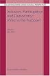 Inclusion, Participation and Democracy: What is the Purpose? (Inclusive Education: Cross Cultural Perspectives)