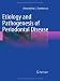 Etiology and Pathogenesis of Periodontal Disease