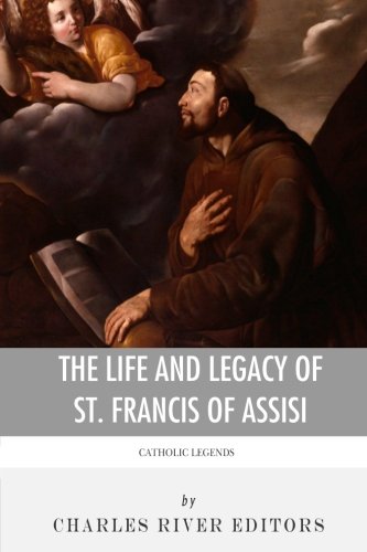 Catholic Legends: The Life and Legacy of St. Francis of Assisi