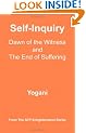 Self-Inquiry - Dawn of the Witness and the End of Suffering