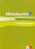 Produkt-Bild: Mittelpunkt. Lehrwerk f&uuml;r Fortgeschrittene (B2,C1): Mittelpunkt, Bd.C1 : Grammatiktrainer