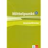 Mittelpunkt. Lehrwerk f�r Fortgeschrittene (B2,C1): Mittelpunkt, Bd.C1 : Grammatiktrainer