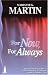 For Now, For Always
