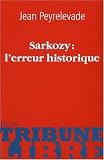 Sarkozy : l'erreur historique