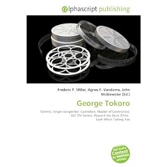 George Tokoro: Tarento, Singer-songwriter, Comedian, Master of Ceremonies, ALF (TV Series), Howard the Duck (Film),  Look Who's Talking Too