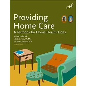 Providing Home Care: A Textbook for Home Health Aides