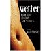 Wetter: More True Lesbian Sex Stories