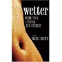 Wetter: More True Lesbian Sex Stories
