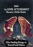 Reiki 1st Level Attunement Become a Reiki Healer