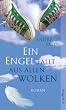 Ein Engel f�llt aus allen Wolken: Roman