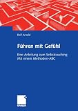 Führen mit Gefühl (German Edition)