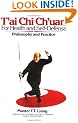 Tai Chi Ch?Uan for Health and Self-Defense: Philosophy and Practice