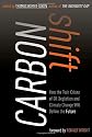 Carbon Shift: How the Twin Crises of Oil Depletion and Climate Change Will Define the Future