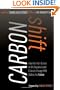 Carbon Shift: How the Twin Crises of Oil Depletion and Climate Change Will Define the Future
