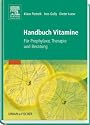 Handbuch Vitamine: Für Prophylaxe, Therapie und Beratung