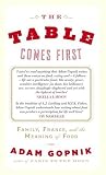 The table comes first : family, France, and the meaning of food
