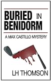 Buried In Benidorm (Max Castillo Mystery #1)