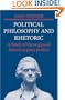 Political Philosophy and Rhetoric: A Study of the Origins of American Party Politics (Cambridge Studies in the History and Theory of Politics)