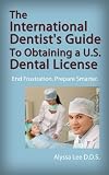 The International Dentists Guide to Obtaining a U.S. Dental License