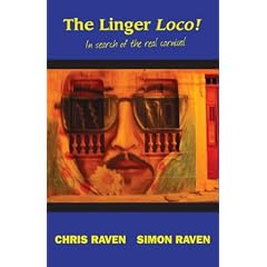 The Linger Loco!: In Search of the Real Carnival (Argentina, Chile, Peru, Brazil)
