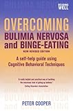 Overcoming bulimia nervosa and binge-eating : a self-help guide using cognitive behavioral techniques