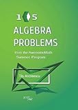 105 Algebra Problems from the AwesomeMath Summer Program