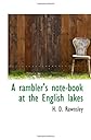 A rambler's note-book at the English lakes