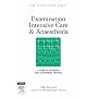 Examination Intensive Care & Anaesthesia: A Guide to Intensivist and Anaesthetic Training