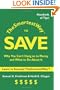 The Smartest Way to Save: Why You Can't Hang on to Money and What to Do About It